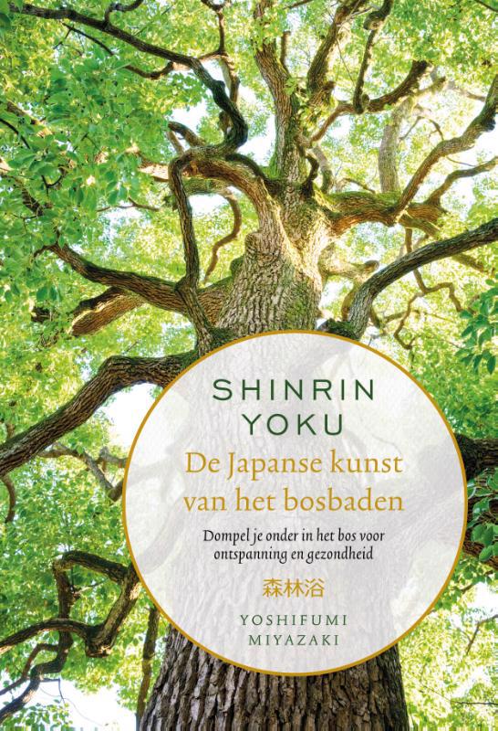 De voorkant van het boek met de titel : Shinrin-yoku - De Japanse kunst van het bosbaden