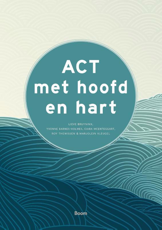 De voorkant van het boek met de titel : ACT met hoofd en hart