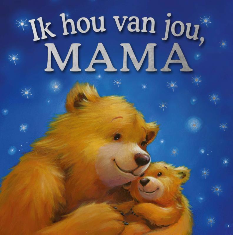 De voorkant van het boek met de titel : Ik hou van jou, mama