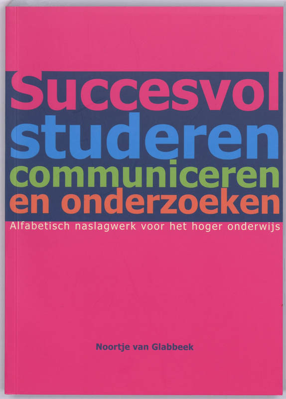 De voorkant van het boek met de titel : Succesvol studeren, communiceren en onderzoeken