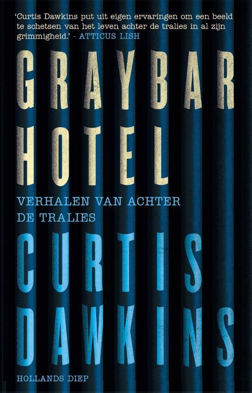 De voorkant van het boek met de titel : Graybar Hotel