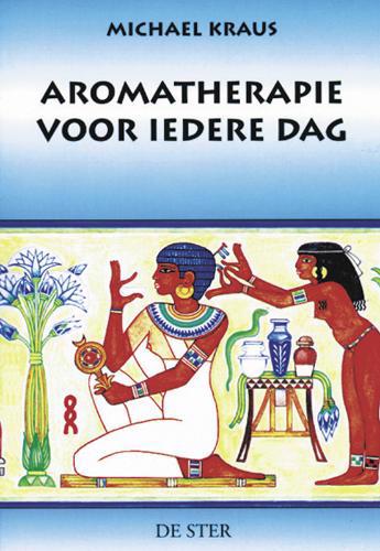 De voorkant van het boek met de titel : Aromatherapie voor iedere dag