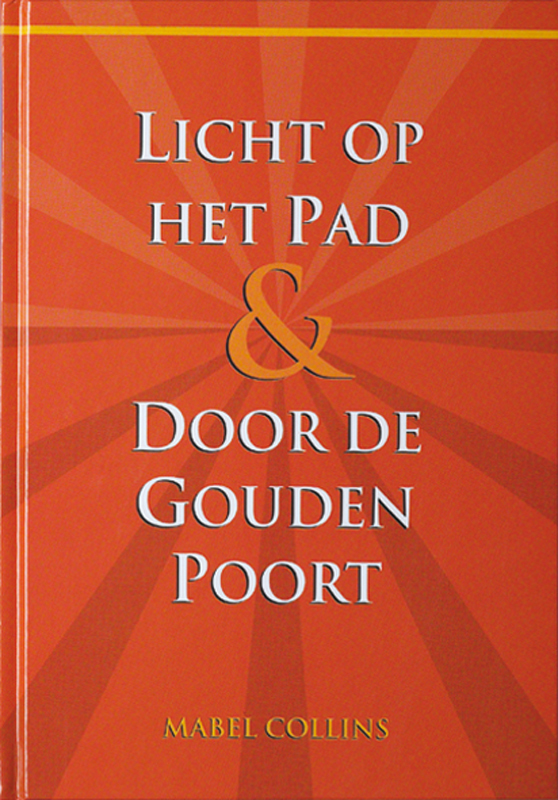 De voorkant van het boek met de titel : Licht op het Pad &amp; Door de Gouden Poort