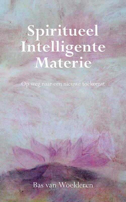De voorkant van het boek met de titel : Spiritueel Intelligente Materie