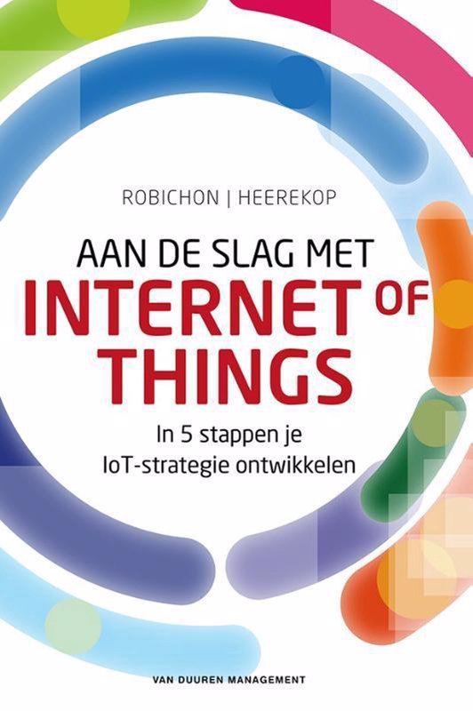 De voorkant van het boek met de titel : Aan de slag met Internet of Things