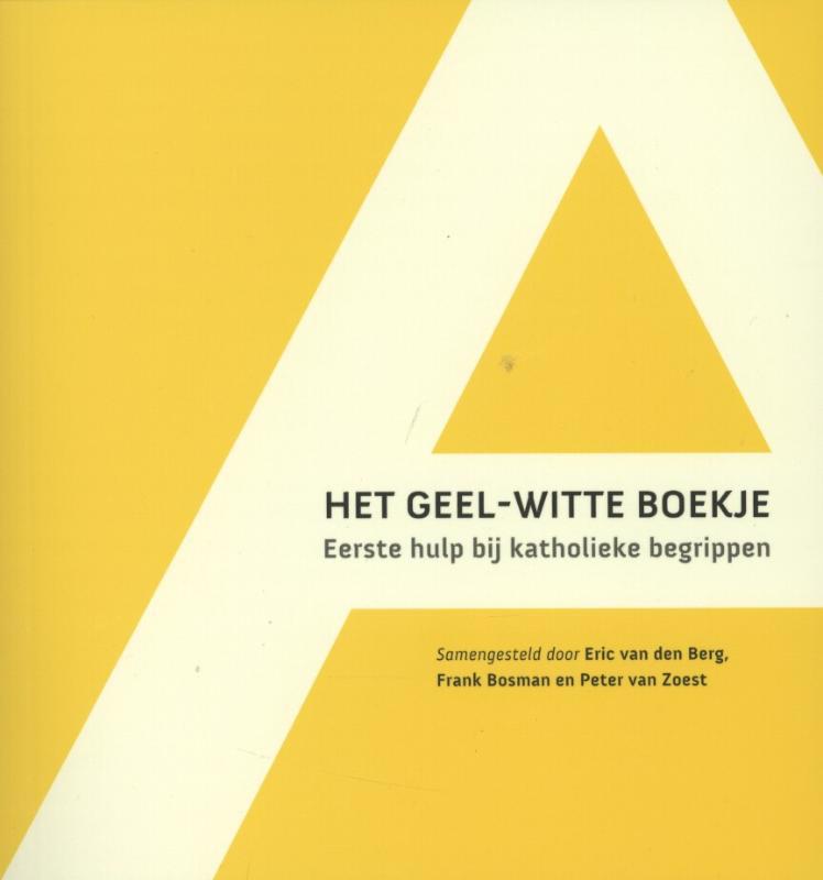 De voorkant van het boek met de titel : Het geel-witte boekje