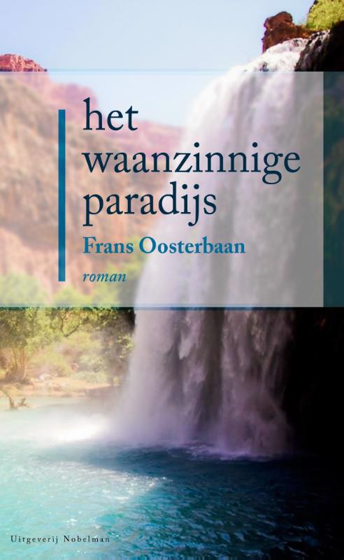 De voorkant van het boek met de titel : Het waanzinnige paradijs